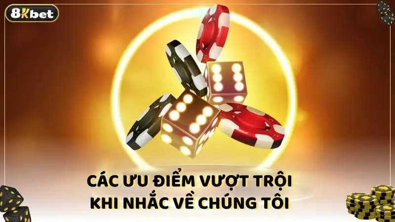 Các ưu điểm vượt trội khi nhắc về chúng tôi